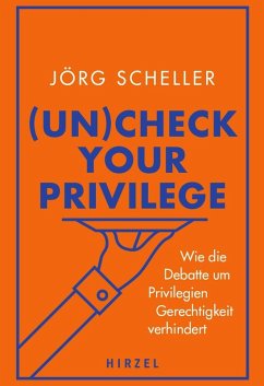 (Un)check your privilege (eBook, ePUB) - Scheller, Jörg