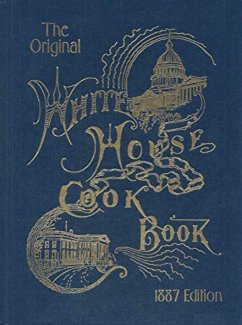 The Whitehouse Cookbook (eBook, ePUB) - F. L., Gillette; Hugo, Ziemann