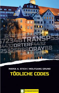 Tödliche Codes (eBook, ePUB) - Stich, Maria; Grund, Wolfgang