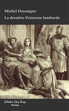 La dernière Princesse lombarde (eBook, ePUB) - Dessaigne, Michel