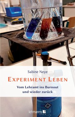 Experiment Leben (eBook, PDF) - Neye, Sabine