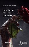 Les fleurs vénéneuses du mâle (eBook, ePUB)