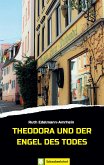 Theodora und der Engel des Todes (eBook, ePUB)