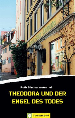 Theodora und der Engel des Todes (eBook, ePUB) - Edelmann-Amrhein, Ruth