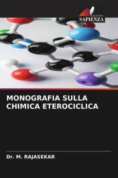 MONOGRAFIA SULLA CHIMICA ETEROCICLICA - RAJASEKAR, Dr. M.