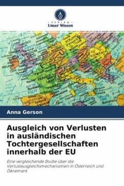 Ausgleich von Verlusten in ausländischen Tochtergesellschaften innerhalb der EU - Gerson, Anna