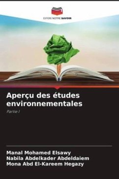 Aperçu des études environnementales - Elsawy, Manal Mohamed;Abdeldaiem, Nabila Abdelkader;Hegazy, Mona Abd El-Kareem