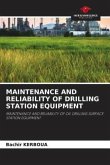 MAINTENANCE AND RELIABILITY OF DRILLING STATION EQUIPMENT