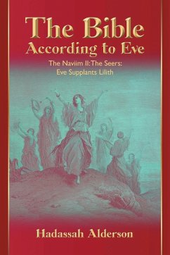 The Bible According to Eve - Alderson, Hadassah