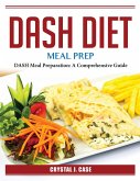 DASH Diet Meal Prep: DASH Meal Preparation: A Comprehensive Guide