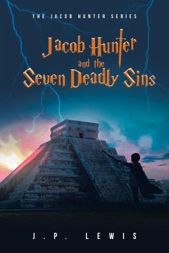 Jacob Hunter and the Seven Deadly Sins - Lewis, J. P.