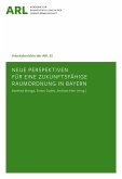 Neue Perspektiven für eine zukunftsfähige Raumordnung in Bayern