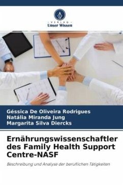 Ernährungs wissenschaftler des Family Health Support Centre-NASF - De Oliveira Rodrigues, Géssica;Miranda Jung, Natália;Silva Diercks, Margarita