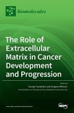 The Role of Extracellular Matrix in Cancer Development and Progression