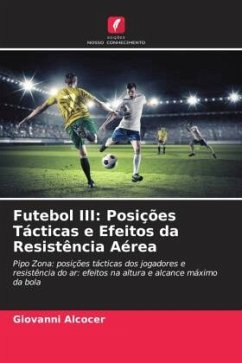 Futebol III: Posições Tácticas e Efeitos da Resistência Aérea - Alcocer, Giovanni