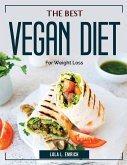 The Best Vegan Diet: For Weight Loss