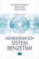 Mühendisler Icin Sistem Benzetimi - Osman Kusakci, Ali; Ayvaz, Berk; Borat, Oguz