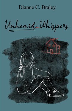 Unheard Whispers - C Braley, Dianne