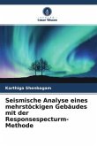 Seismische Analyse eines mehrstöckigen Gebäudes mit der Responsespecturm-Methode Seismische Analyse eines mehrstöckigen Gebäudes mit der Responsespecturm-Methode