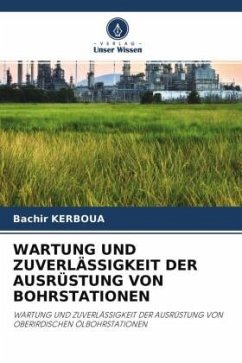 WARTUNG UND ZUVERLÄSSIGKEIT DER AUSRÜSTUNG VON BOHRSTATIONEN - KERBOUA, Bachir