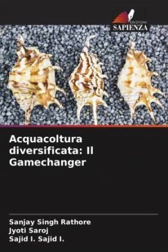 Acquacoltura diversificata: Il Gamechanger - Rathore, Sanjay Singh;Saroj, Jyoti;Sajid I., Sajid I.