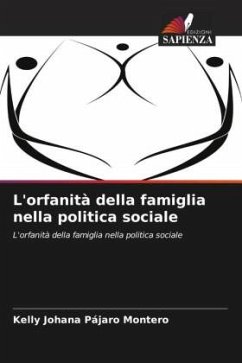 L'orfanità della famiglia nella politica sociale - Pájaro Montero, Kelly Johana