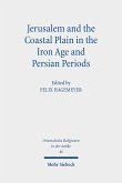 Jerusalem and the Coastal Plain in the Iron Age and Persian Periods (eBook, PDF)