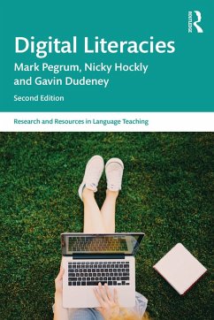 Digital Literacies (eBook, PDF) - Pegrum, Mark; Hockly, Nicky; Dudeney, Gavin