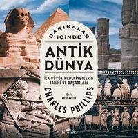 Dakikalar Icinde Antik Dünya - Phillips, Charles