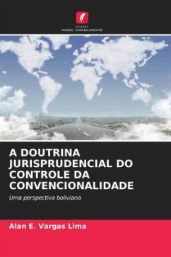 A DOUTRINA JURISPRUDENCIAL DO CONTROLE DA CONVENCIONALIDADE - Vargas Lima, Alan E.