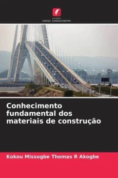 Conhecimento fundamental dos materiais de construção - Akogbe, Kokou Missogbe Thomas R