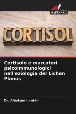 Cortisolo e marcatori psicoimmunologici nell'eziologia del Lichen Planus - Ibrahim, Dr. Alhakam