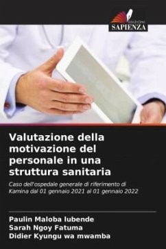 Valutazione della motivazione del personale in una struttura sanitaria - Maloba Lubende, Paulin;Ngoy Fatuma, Sarah;Kyungu wa mwamba, Didier