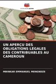 UN APERÇU DES OBLIGATIONS LÉGALES DES CONTRIBUABLES AU CAMEROUN