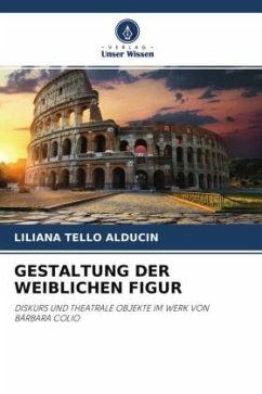 GESTALTUNG DER WEIBLICHEN FIGUR - TELLO ALDUCIN, LILIANA