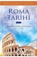 Büyük Dünya Tarihi Roma Tarihi Cilt 3 - Refik Altinay, Ahmed