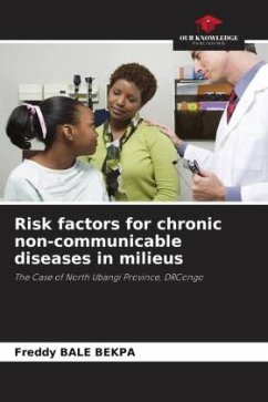 Risk factors for chronic non-communicable diseases in milieus - BALE BEKPA, Freddy