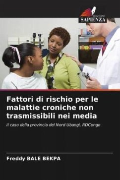 Fattori di rischio per le malattie croniche non trasmissibili nei media - BALE BEKPA, Freddy