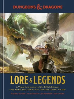 Dungeons & Dragons Lore & Legends (eBook, ePUB) - Witwer, Michael; Newman, Kyle; Peterson, Jon; Witwer, Sam; Official Dungeons & Dragons Licensed