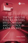 The Fast and The Furious: Drivers, Speed Cameras and Control in a Risk Society (eBook, PDF)