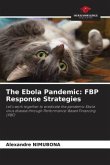 The Ebola Pandemic: FBP Response Strategies