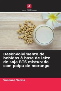 Desenvolvimento de bebidas à base de leite de soja RTS misturado com polpa de morango - Verma, Vandana
