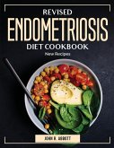 Revised Endometriosis Diet Cookbook: New Recipes