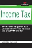 The Franco-Nigerian Tax Convention tested against the OECD/UN model