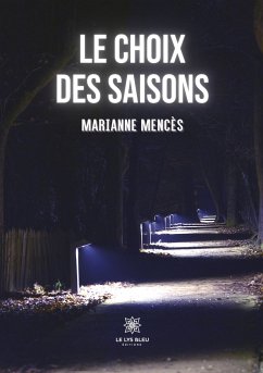 Le choix des saisons - Marianne Mencès