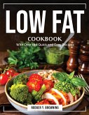 Low Fat Cookbook: With Over 100 Quick and Easy Recipes