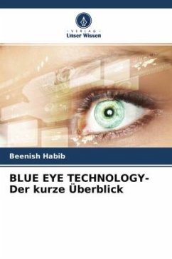 BLUE EYE TECHNOLOGY- Der kurze Überblick - Habib, Beenish
