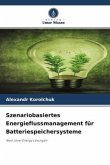 Szenariobasiertes Energieflussmanagement für Batteriespeichersysteme