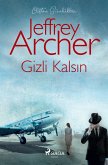 Gizli Kals¿n (Clifton Günlükleri: Bölüm 3)