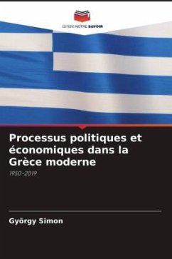 Processus politiques et économiques dans la Grèce moderne - Simon, György